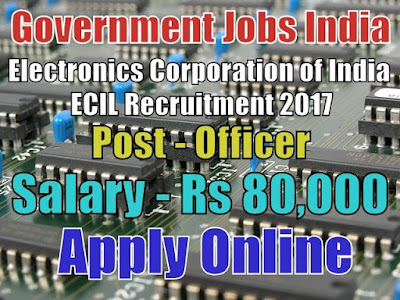 Electronics Corporation of India Limited ECIL Recruitment 2017