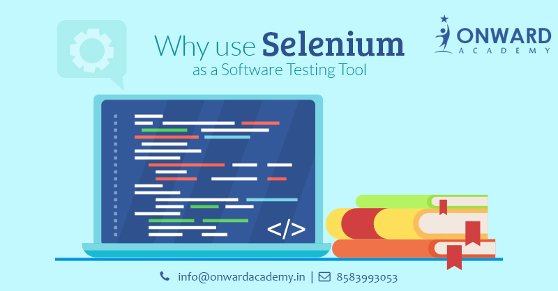 Onwardacademy Why Use Selenium As A Software Testing Tool