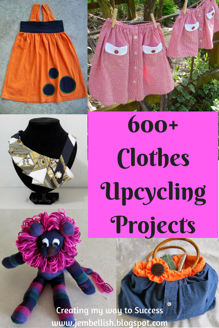 Creating my way to Success 600+ Clothes Upcycling Projects