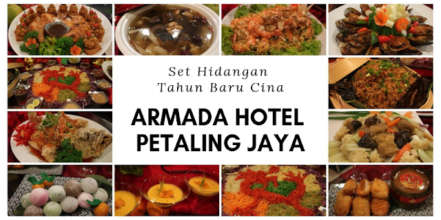 Set Hidangan Tahun Baru Cina Di Armada Hotel Petaling Jaya