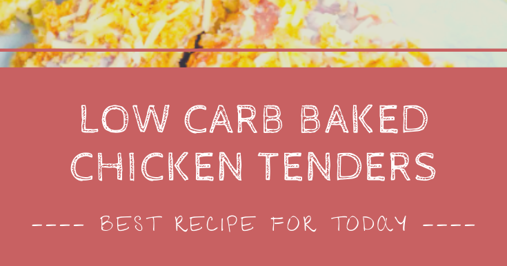 Low Carb Baked Chicken Tenders