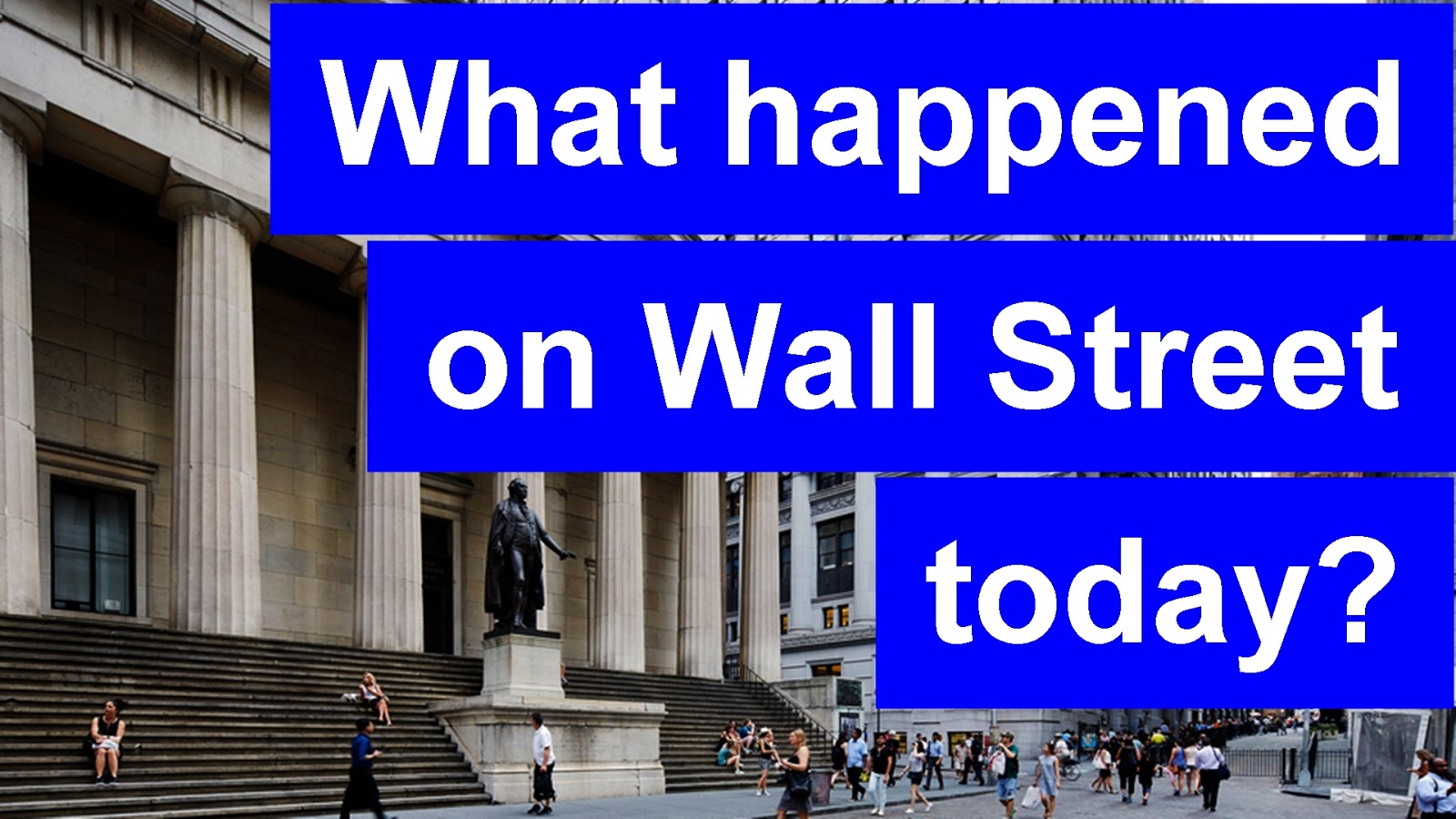 Online Financial Advice What Happened On Wall Street Today online-financial-advice-what-happened-on-wall-street-today