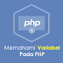 PHP : Mengenal variabel pada PHP