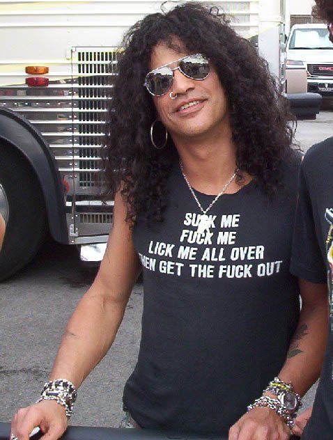 'SUCK ME, FUCK ME, LICK ME ALL OVER THEN GET THE FUCK OUT' T-Shirt as worn by Slash of Guns N' Roses. PYGear.com
