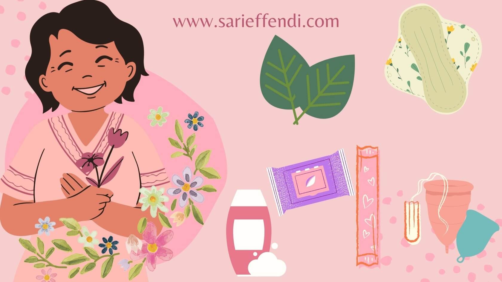 Cara Menjaga Kebersihan Organ Reproduksi Yang Benar Saat Menstruasi