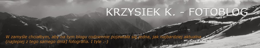 KRZYSIEK K. - FOTOBLOG