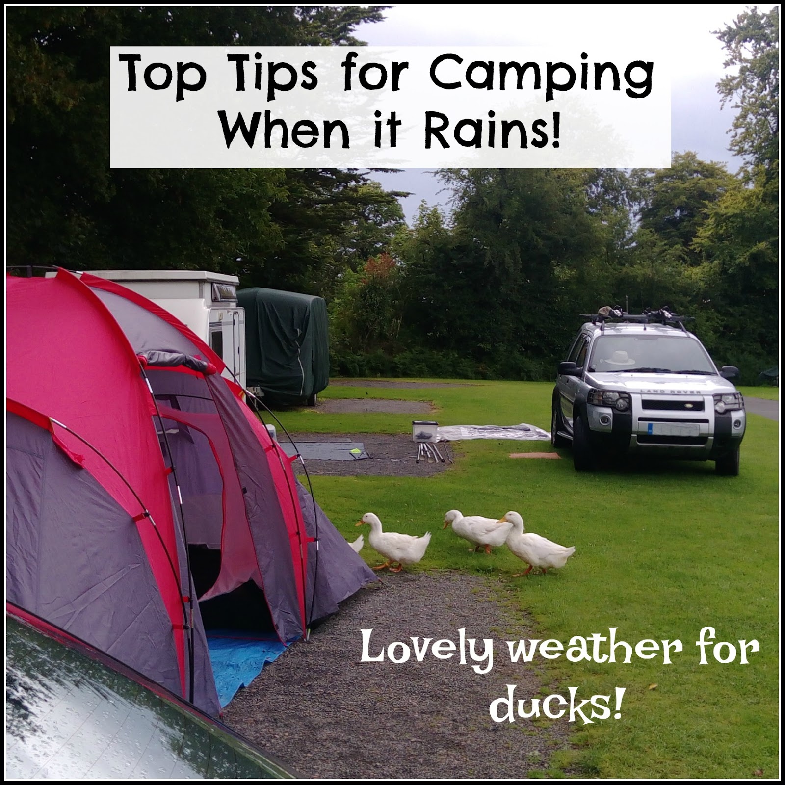 Top Tips for Camping When it Rains The Parent Game
