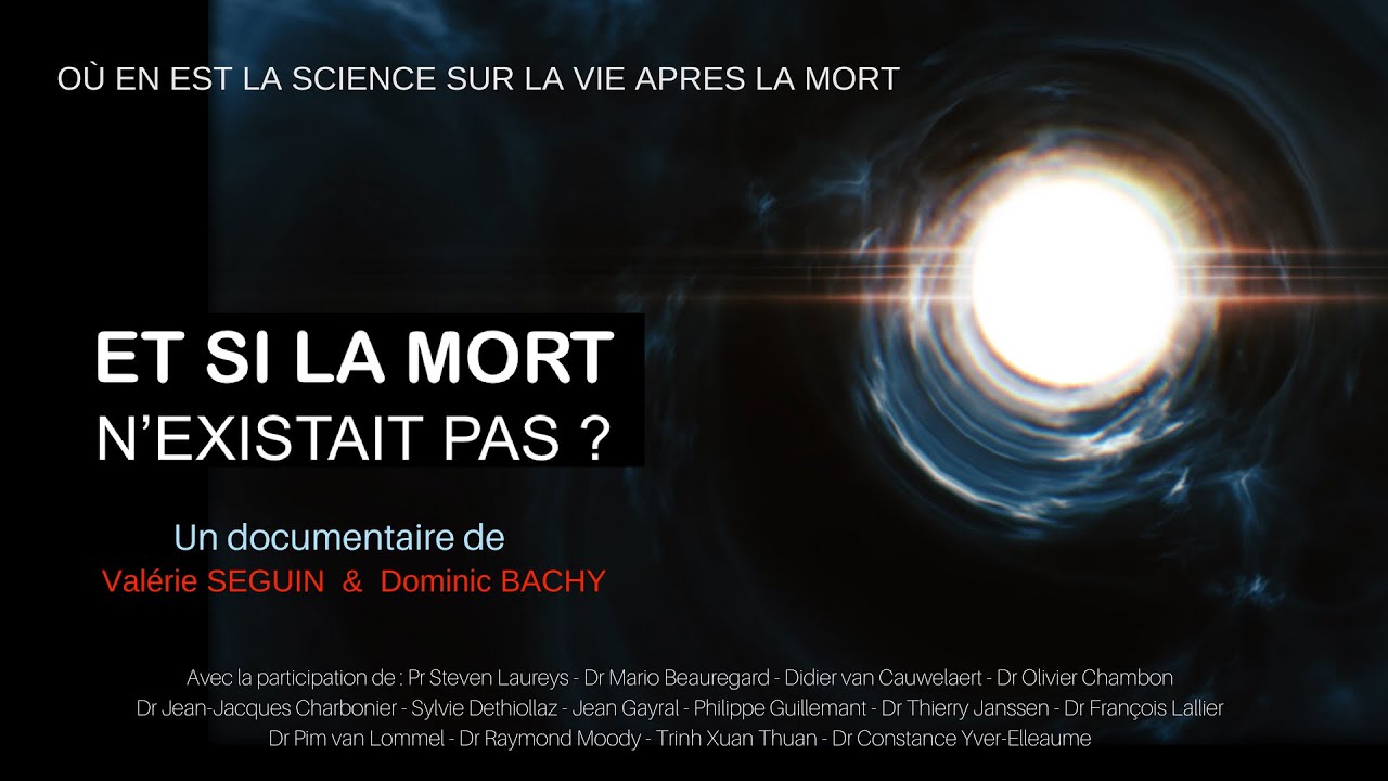 Et Si La Mort N Existait Pas "Et si la mort n'existait pas" ! - WakeUp Info