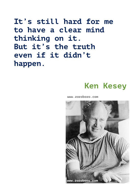 Ken Kesey Quotes. Ken Kesey One Flew Over the Cuckoo's Nest Book Quotes, Ken Kesey Writing, Ken Kesey Books Quotes,inspirational,motivational,hindi