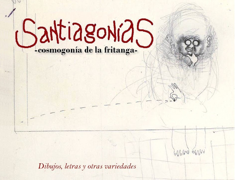 Santiagonías  -Cosmogonía de la fritanga-