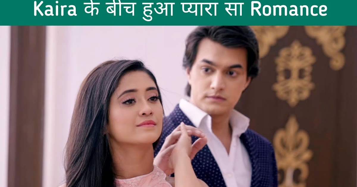 ROMANCE: Kartik Naira's extended romance amid Dadi's birthday bash in