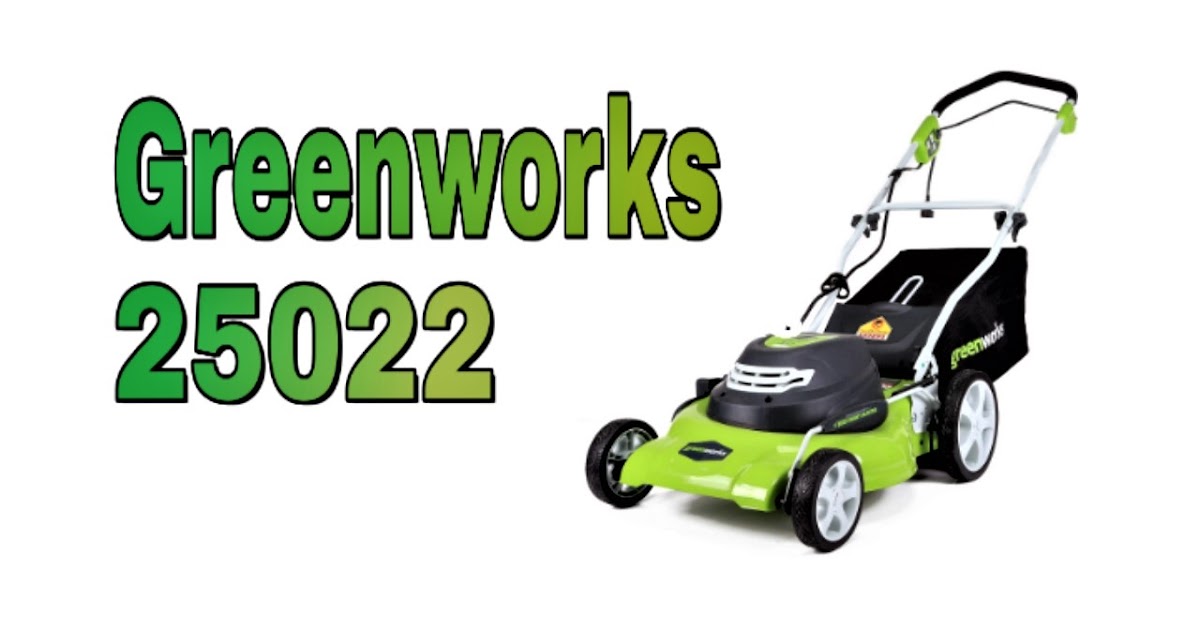Greenworks 25022 Review 20Inch 12 Amp Corded Lawn Mower Best Trimmer