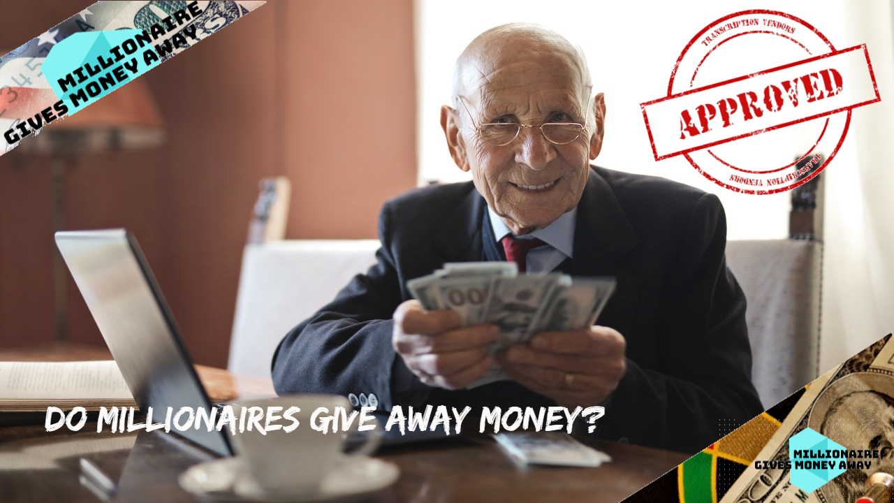 MILLIONAIRES MONEY STORE REAL PLUS Millionaires give away money you ask?