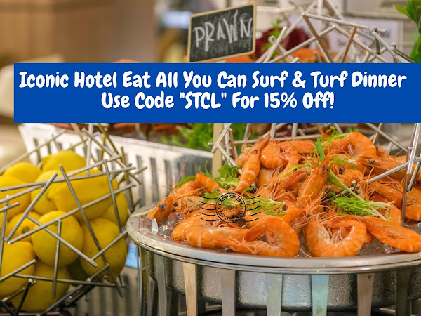 Iconic Hotel Eat All you Can Surf & Turf Dinner - Use Code "STCL" for 15% Discount! 