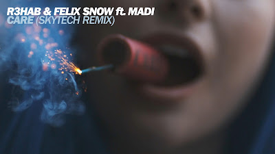 R3hab & Felix Snow - Care ft. Madi ( Skytech #Remix )