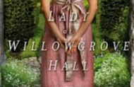 Book Review: A Lady of Willowgrove Hall by Sarah E. Ladd