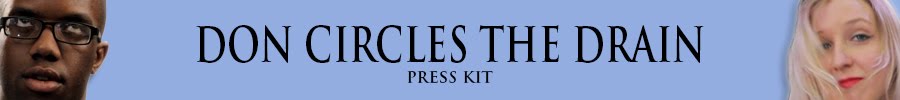 Press Kit: Don Circles the Drain