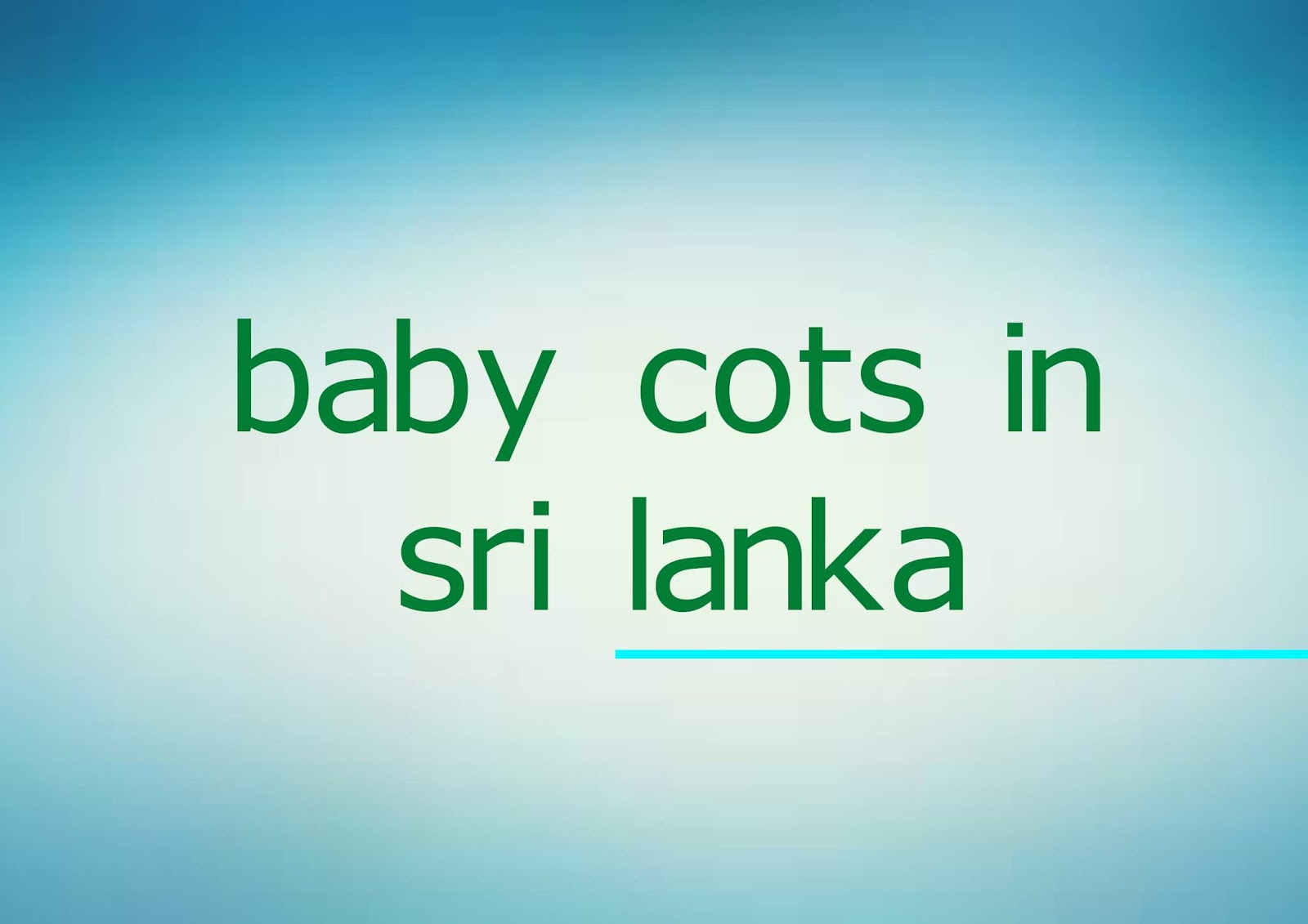 baby cots in sri lanka බේබ් කොට්ස් ඉන් ස්‍රි ලන්කා