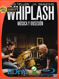 Whiplash Música y obsesión (2014) BDRip [1080p] Latino [GoogleDrive] SXGO