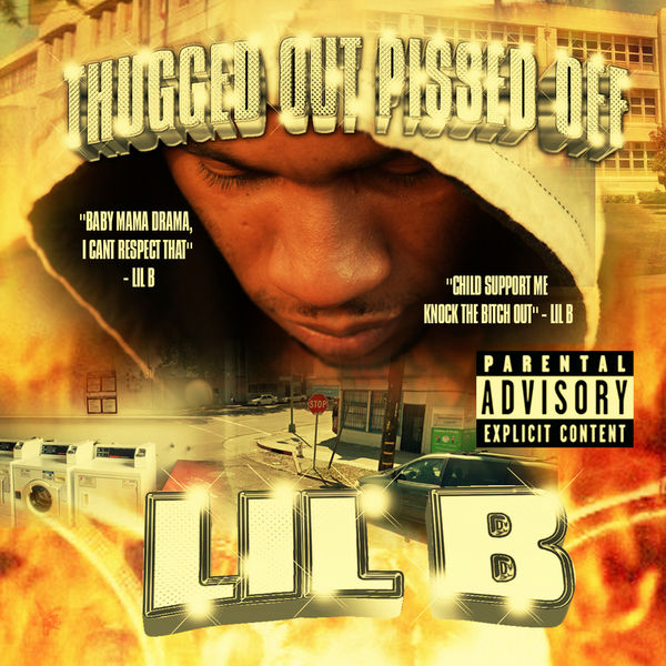 Listen to and Download Lil' B's New Mixtape "Thugged Out Pissed Off" Now! (63 Tracks)
