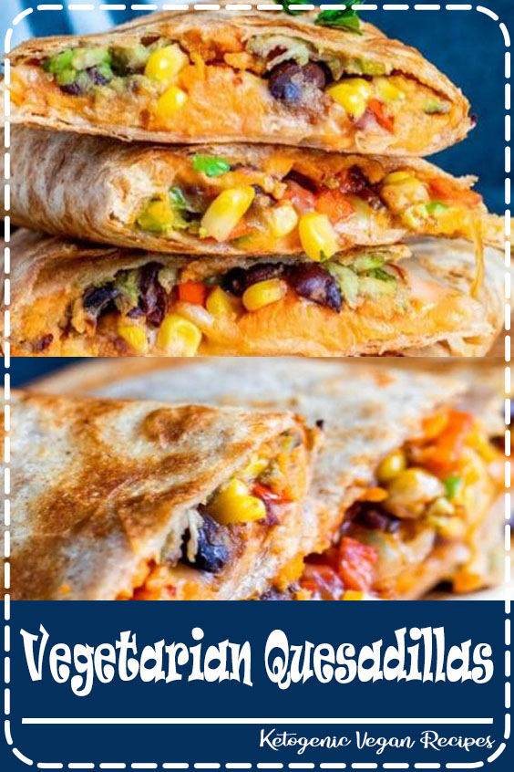 Vegetarian Quesadillas Recipes April