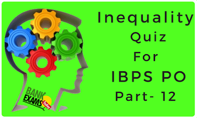 Inequality Quiz For IBPS PO