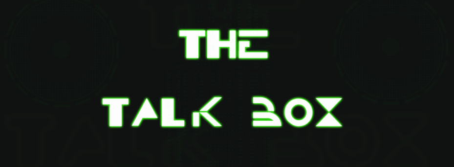 The Talk Box!
