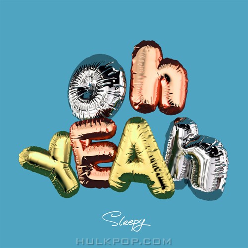 SLEEPY – Oh Yeah – Single