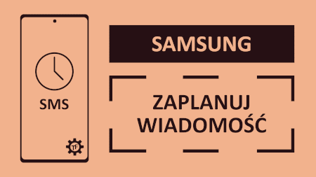 Samsung wysyłanie SMS-a z opóźnieniem