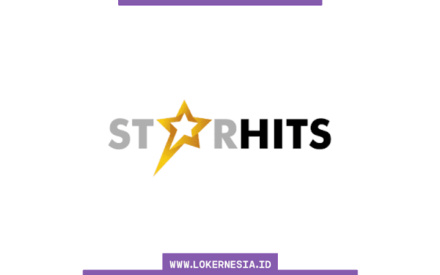 Lowongan Kerja Magang StarHits Oktober 2022