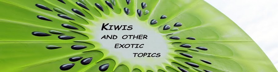 Kiwis and other exotic topics