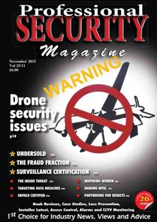 Professional Security Magazine - November 2015 | ISSN 1745-0950 | TRUE PDF | Mensile | Professionisti | Sicurezza
Professional Security Magazine has been successfully filling the growing need to voice the opinions of the security industry and its users since 1989. We pride ourselves on our ability to drive forward the interests of the industry through our monthly publication of Professional Security Magazine.
If you have a news story or item that you think worthy of publication in Professional Security Magazine, our editorial team would very much like to hear from you.
Anything with a security bias, anything topical, original, funny or a view point that you feel strongly about: every submission is given due weight and consideration for publication.