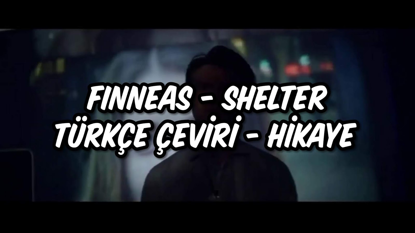 Finneas Shelter Turkce Ceviri Hikaye Emre Nin Gunlugu
