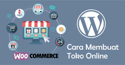 Cara Membuat Toko Online Wordpress Mudah dengan Woocommerce
