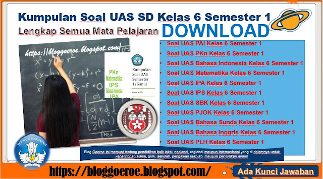 Download Kumpulan Soal UAS SD Kelas 6 Semester 1 Lengkap Semua Mata Pelajaran, https://bloggoeroe.blogspot.com/