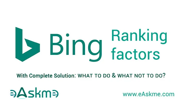 Bing Ranking Factors: Everything That You Must Know to Rank in Bing Search Resuts: eAskme