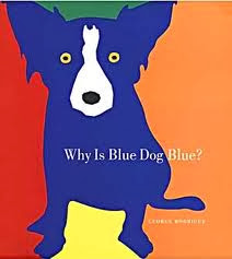 the cover of George Rodriguie's Why Is Blue Dog Blue?