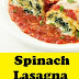 Spinach Lasagna Roll-Ups