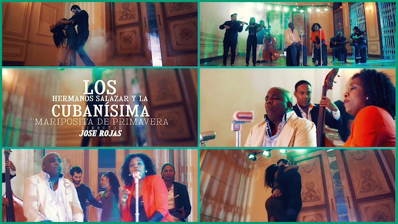 Los Hermanos Salazar y la Cubanísima - ¨Mariposita de Primavera¨ - Videoclip - Director: Jose Rojas. Portal Del Vídeo Clip Cubano Los Hermanos Salazar y la Cubanísima - ¨Mariposita de Primavera¨ - Videoclip - Director: Jose Rojas. Portal Del Vídeo Clip Cubano