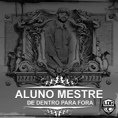 Aluno Mestre - Mixtape De dentro para Fora -(Free Download)