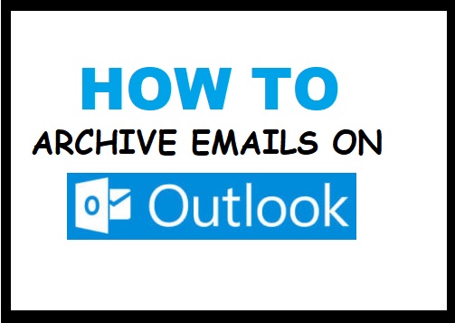 How to Archive Emails in Outlook 2022