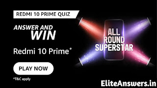 Redmi 10 Prime Amazon Quiz Answers