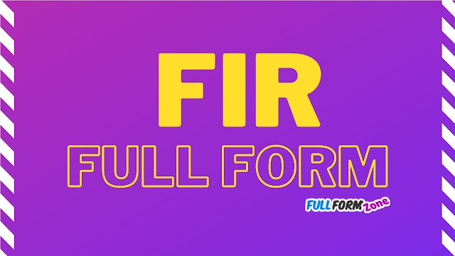 Full Form of FIR – एफ आई आर का फुल फॉर्म