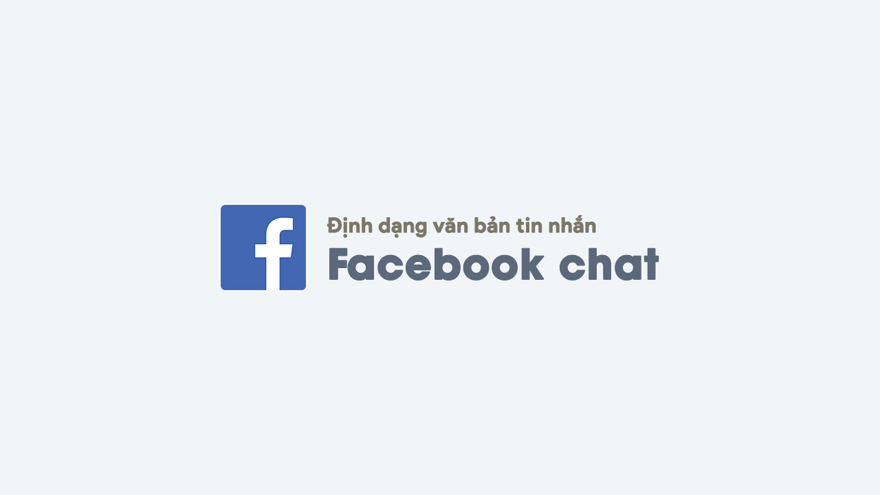 Định dạng văn bản tin nhắn trong chat facebook