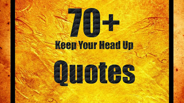 Keep Your Head Up quotes
