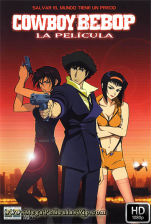 Cowboy Bebop La pelicula 1080p Latino