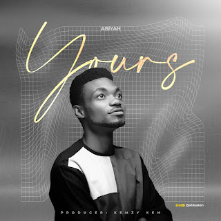 MUSIC: Abiyah - Yours MUSIC: Abiyah - Yours