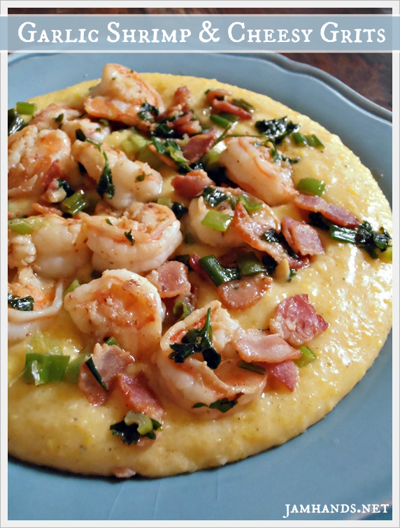 Garlic Shrimp & Cheesy Grits