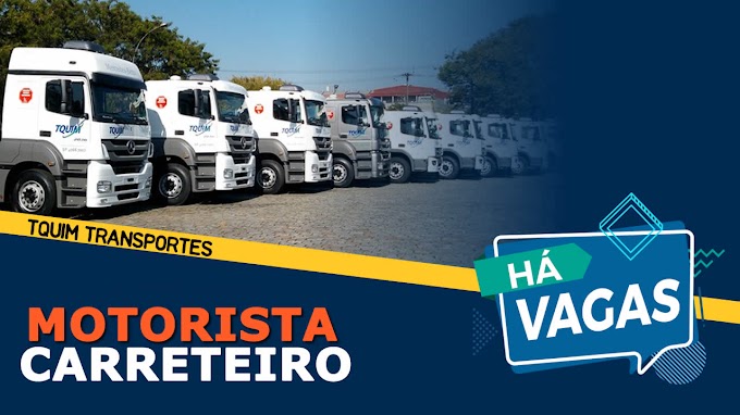 TQUIM Transportes abre vagas para Motorista Carreteiro 