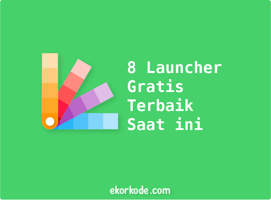 8 Launcher Android Unik Dan Gratis Terbaik 2021 Unik Ekorkode Com